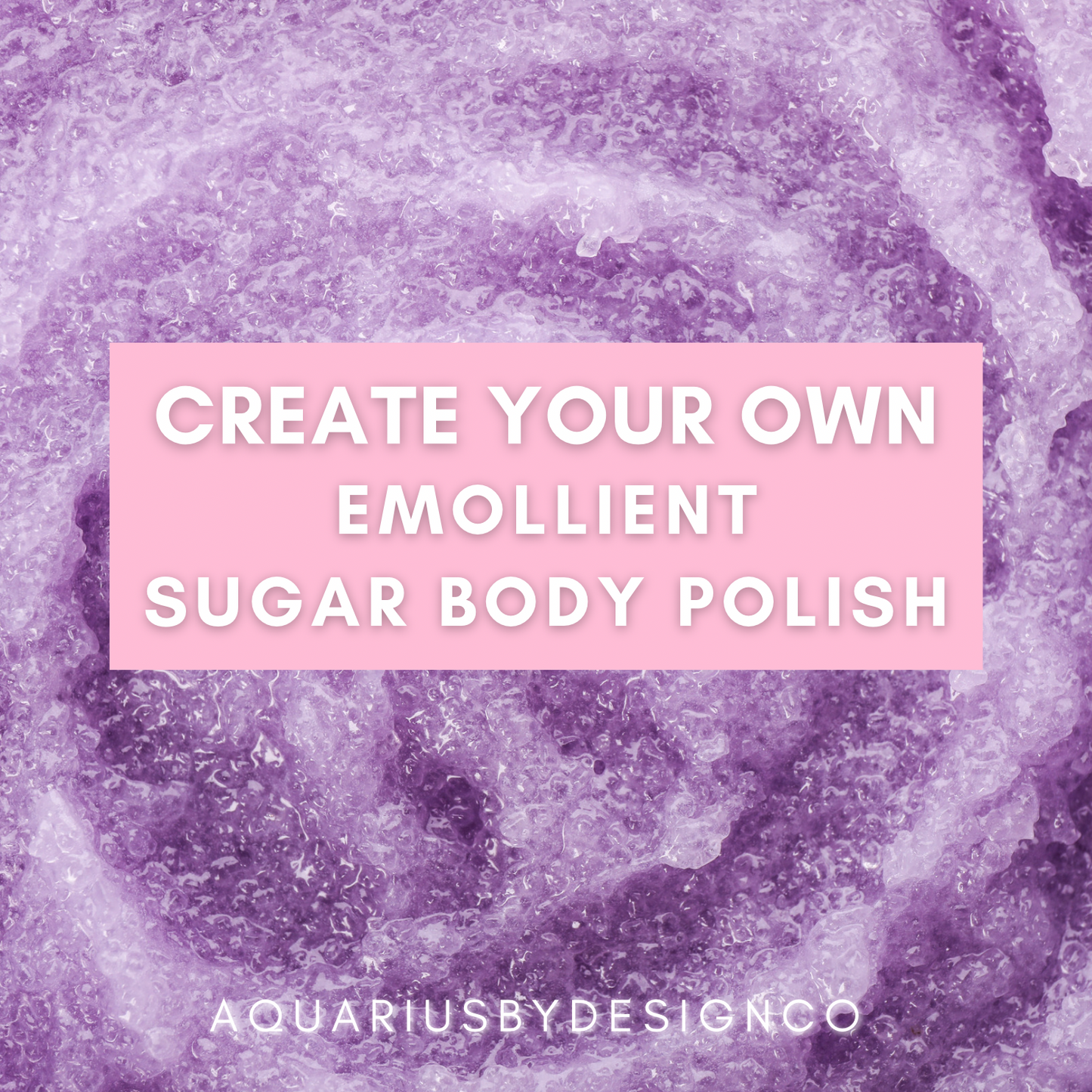 Create Your Own Emollient Sugar Body Scrub